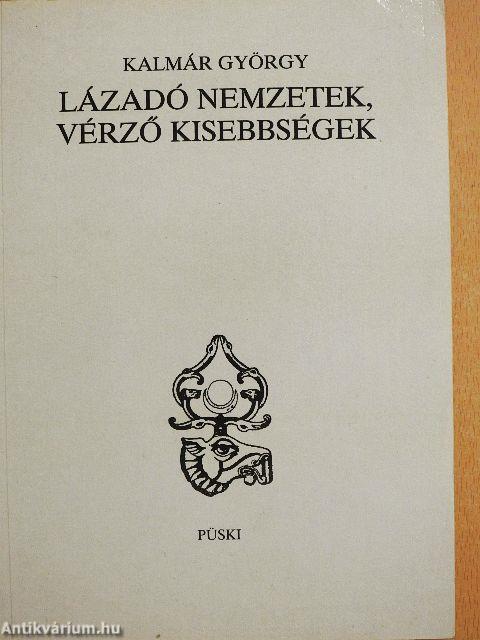 Lázadó nemzetek, vérző kisebbségek