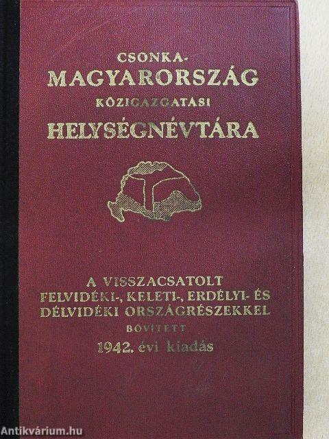 Csonka-Magyarország közigazgatási helységnévtára 1942.