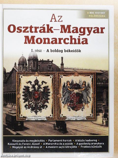 Az Osztrák-Magyar Monarchia I. 