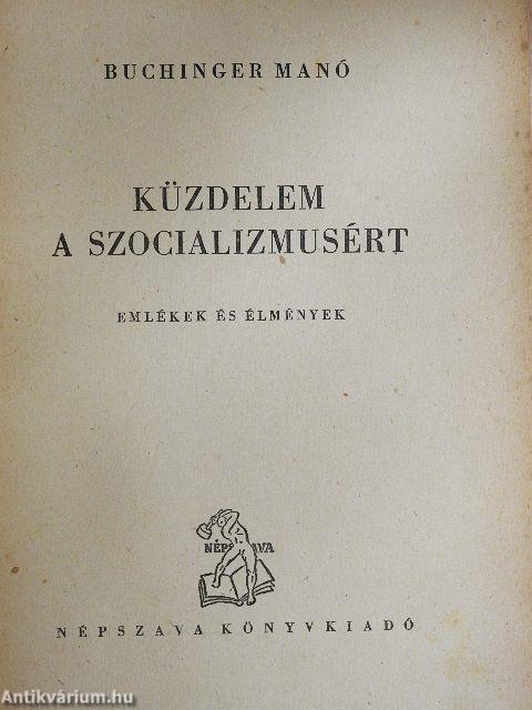 Küzdelem a szocializmusért - Emlékek és élmények I.