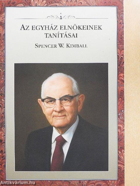 Az egyház elnökeinek tanításai: Spencer W. Kimball