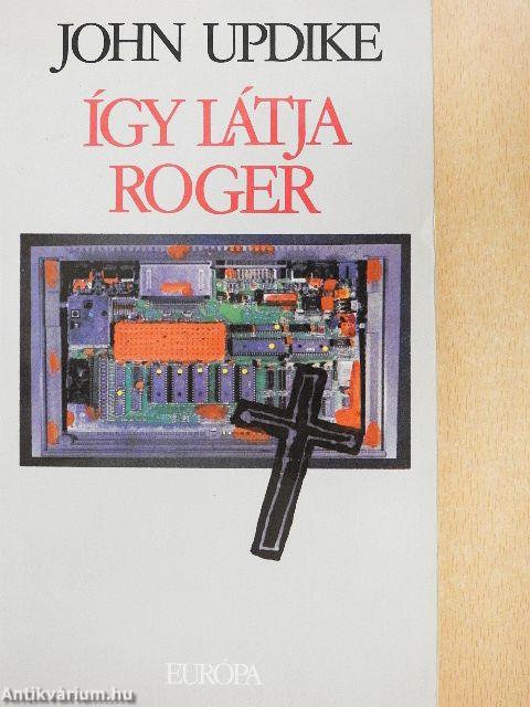 Így látja Roger