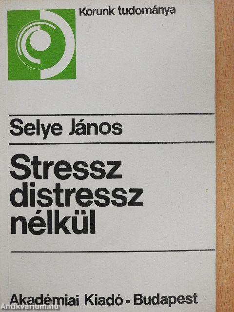 Stressz distressz nélkül