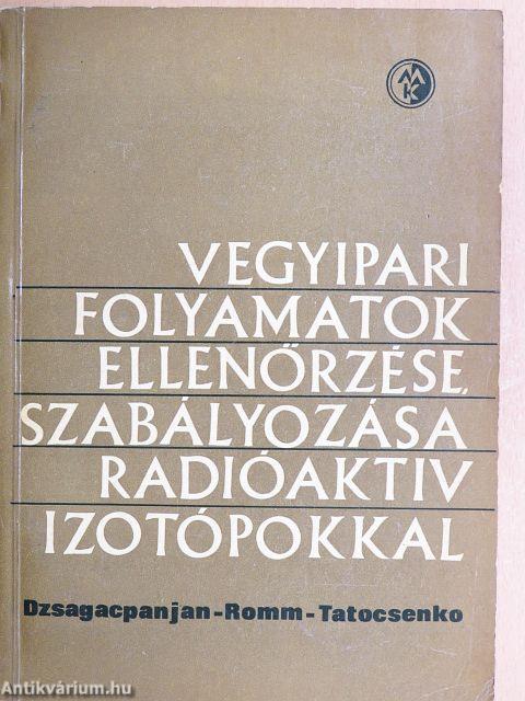 Vegyipari folyamatok ellenőrzése, szabályozása radioaktív izotópokkal