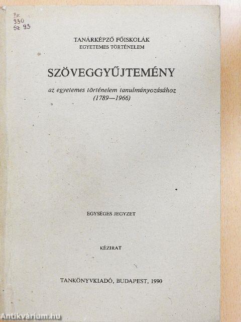 Szöveggyűjtemény az egyetemes történelem tanulmányozásához 1789-1966