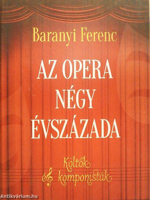 Az opera négy évszázada