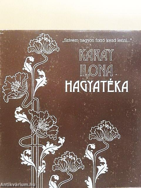 Karay Ilona hagyatéka