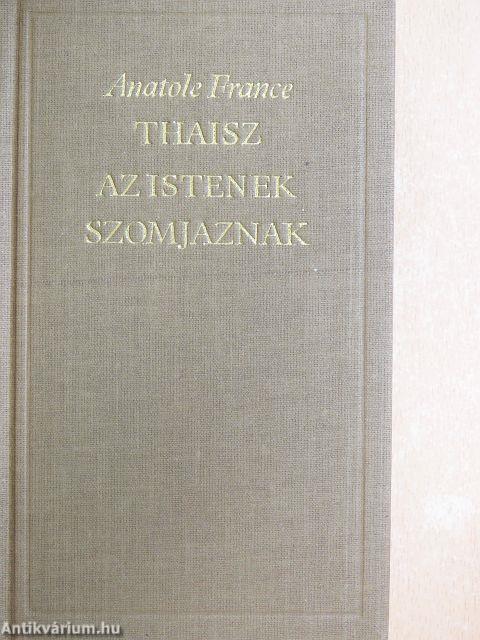 Thaisz/Az istenek szomjaznak