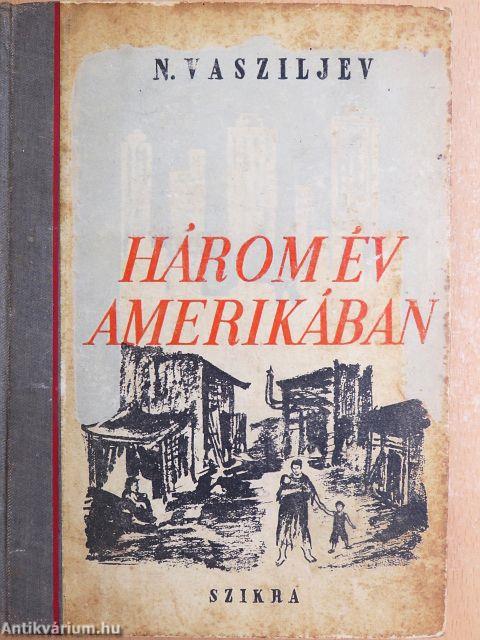 Három év Amerikában