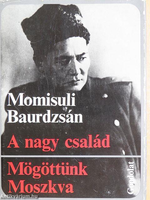 A nagy család/Mögöttünk Moszkva