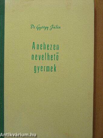 A nehezen nevelhető gyermek