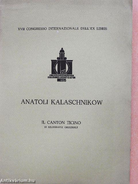 Anatoli Kalaschnikow - Il Canton Ticino