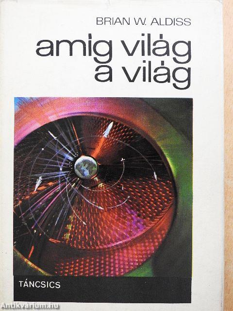 Amíg világ a világ