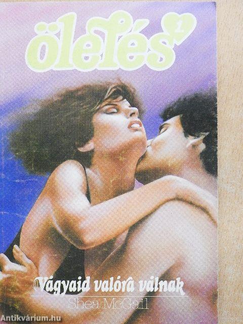 Vágyaid valóra válnak