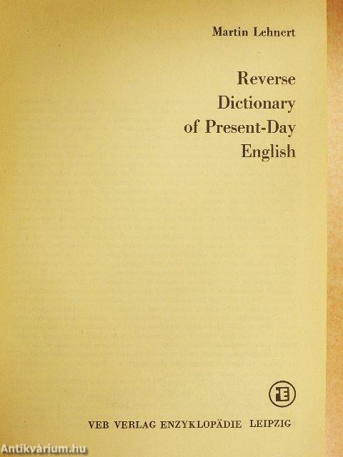 Reverse Dictionary of Present-Day English