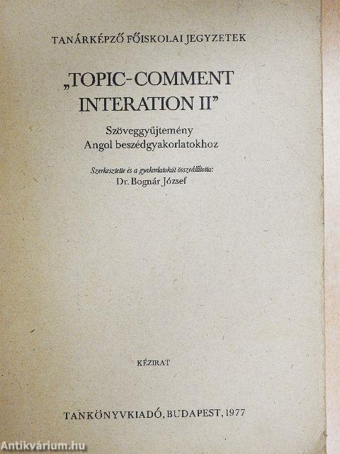 "Topic-comment interaction II"