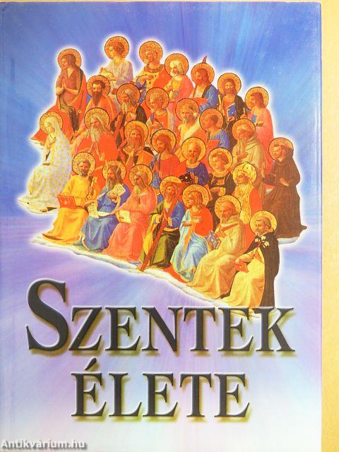 Szentek élete I.