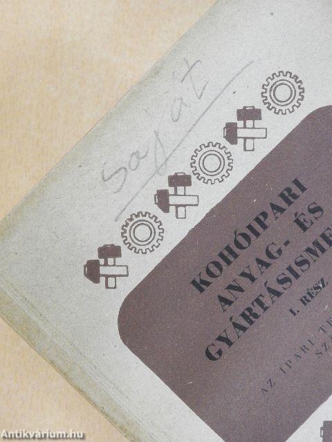 Kohóipari anyag- és gyártásismeret I.