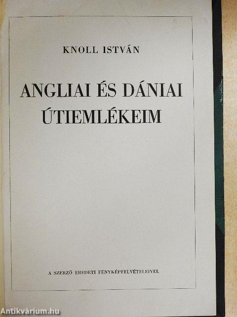 Angliai és dániai útiemlékeim
