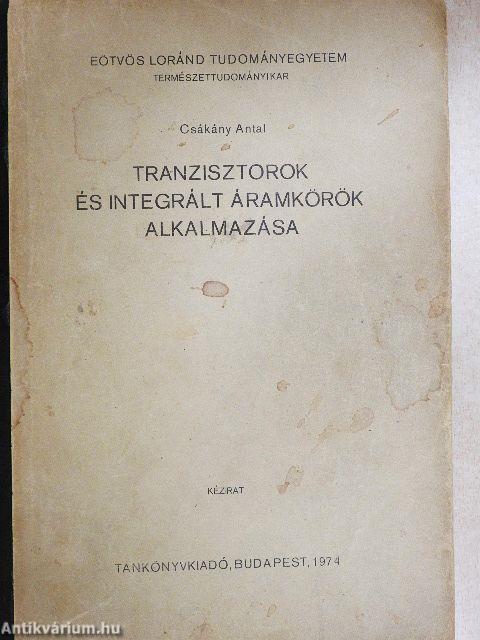 Tranzisztorok és integrált áramkörök alkalmazása