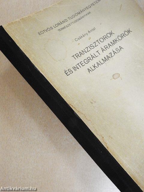 Tranzisztorok és integrált áramkörök alkalmazása