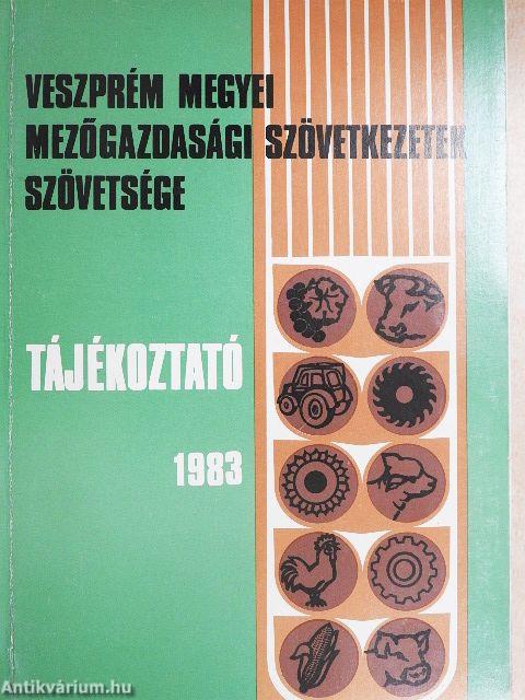 Veszprém megyei Mezőgazdasági Szövetkezetek Szövetsége tájékoztatója 1983.