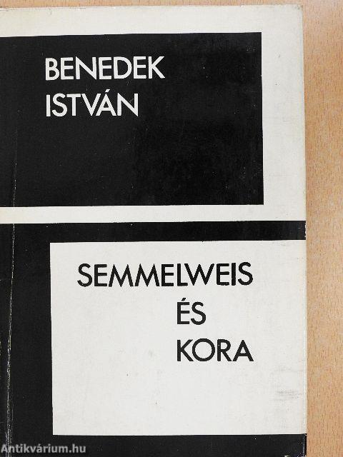 Semmelweis és kora