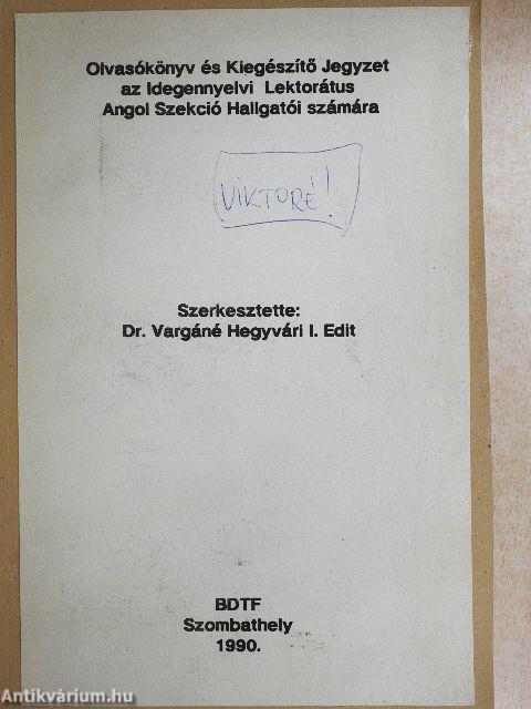 Olvasókönyv és Kiegészítő Jegyzet az Idegennyelvi Lektorátus angol Szekció Hallgatói számára