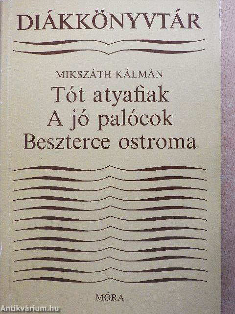 Tót atyafiak/A jó palócok/Beszterce ostroma