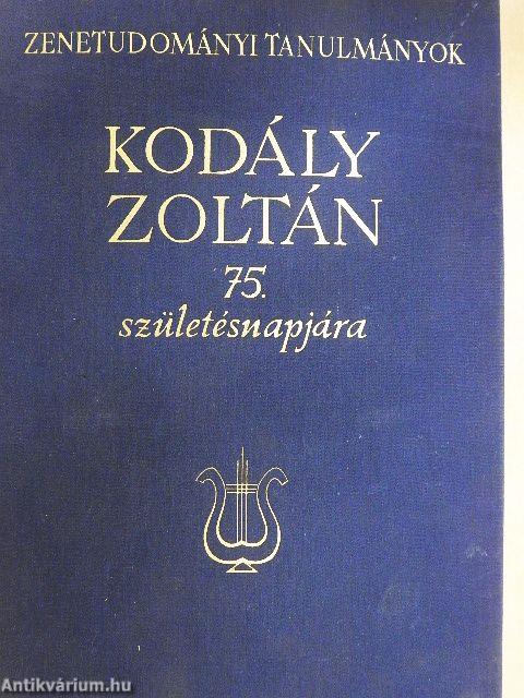 Kodály Zoltán 75. születésnapjára