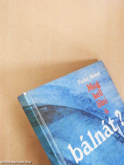 Meg kell ölni a bálnát?