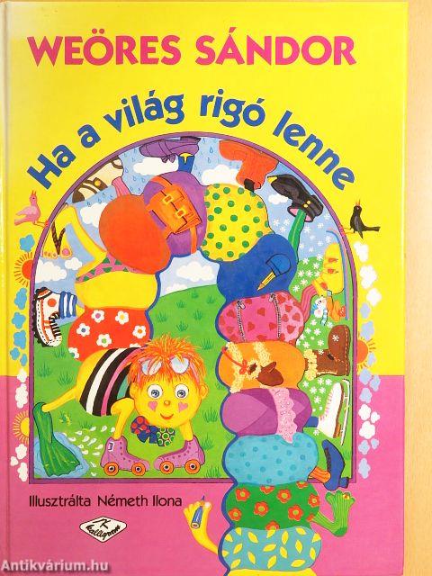 Ha a világ rigó lenne 