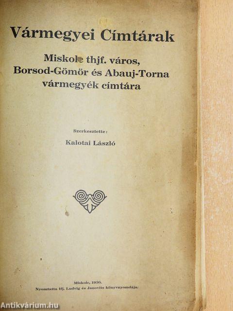 Miskolc thjf. város, Borsod-Gömör és Abauj-Torna vármegyék címtára