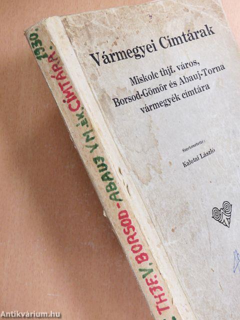 Miskolc thjf. város, Borsod-Gömör és Abauj-Torna vármegyék címtára