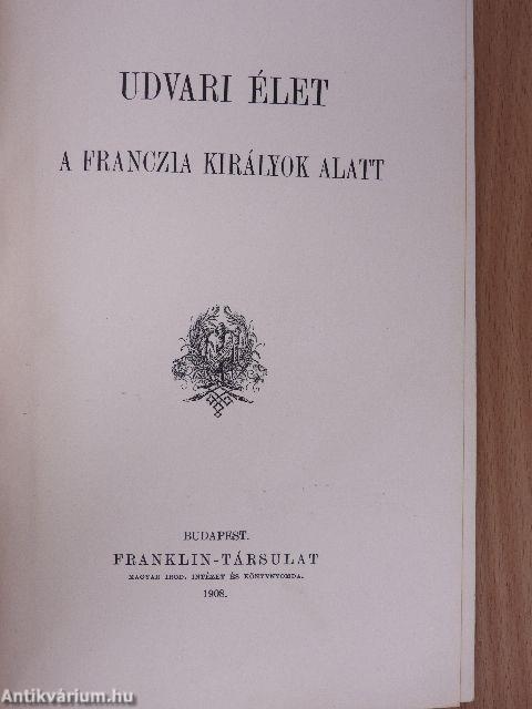 Udvari élet a franczia királyok alatt