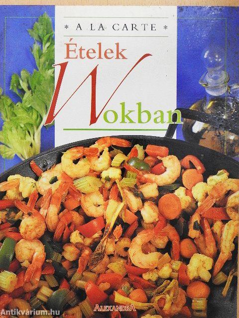 Ételek Wokban