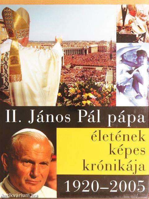 II. János Pál pápa életének képes krónikája