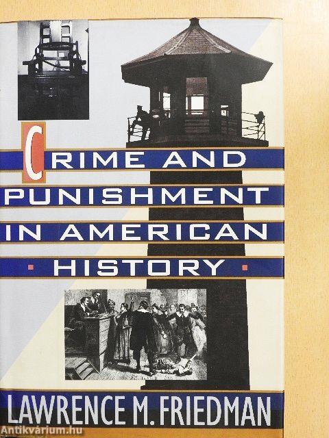 Crime and Punishment in American History