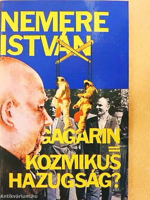 Gagarin=Kozmikus hazugság?