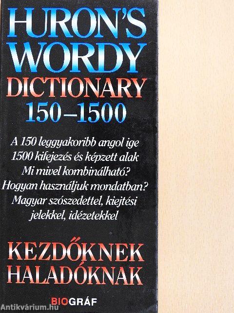 Huron's wordy dictionary 150-1500