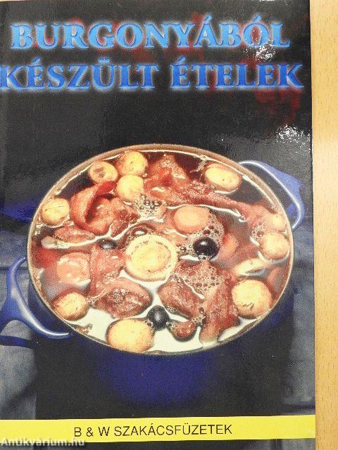 Burgonyából készült ételek