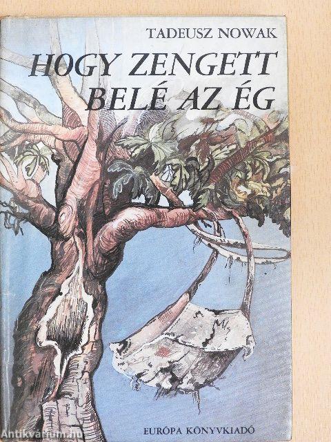 Hogy zengett belé az ég