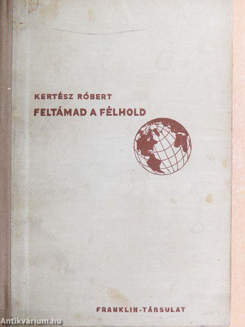 Feltámad a félhold