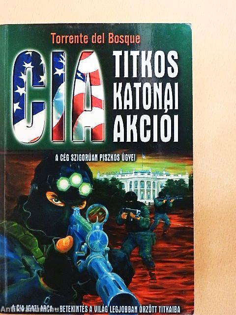 A CIA titkos katonai akciói