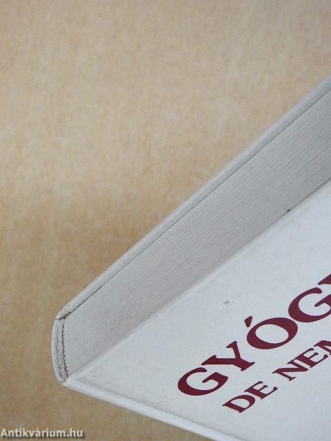 Gyógy-szer, de nem gyógyszer