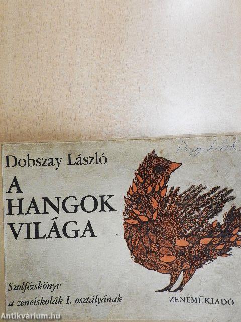 A hangok világa I.