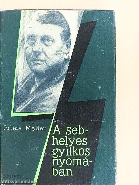 A sebhelyes gyilkos nyomában