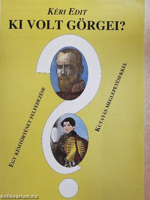 Ki volt Görgei? II. (töredék)