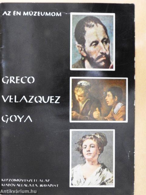 Greco, Velazquez, Goya