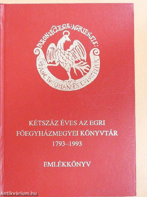 Kétszáz éves az Egri Főegyházmegyei Könyvtár 1793-1993